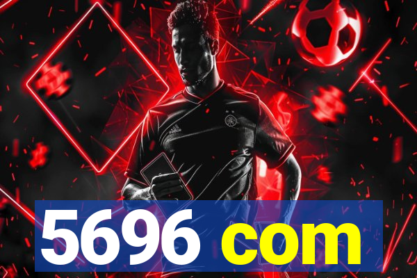 5696 com